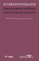 Kyberfotografie. Neprůzračné médium a technologický realismus