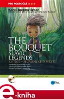 Kytice - The bouquet - Alena Kuzmová, Karel Jaromír Erben