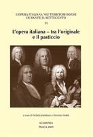 L&apos;opera italiana - tra l&apos;originale e il pasticcio VI - Tomislav Volek, Milada Jonášová
