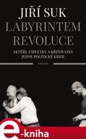 Labyrintem revoluce - Jiří Suk