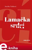 Lamačka srdcí - Anežka Vaňková