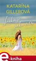 Láska je jako vítr - Katarína Gillerová