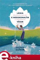 Láska k nedokonalým věcem - Haemin Sunim