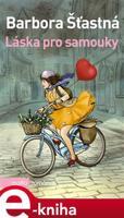 Láska pro samouky - Barbora Šťastná