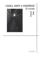 Láska, smrt a vzkříšení