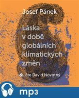Láska v době globálních klimatických změn, mp3 - Josef Pánek