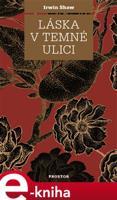 Láska v temné ulici - Irwin Shaw