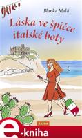 Láska ve špičce italské boty - Blanka Malá