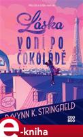 Láska voní po čokoládě - Ravynn K. Stringfield