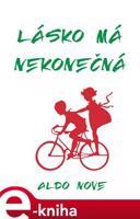 Lásko má nekonečná - Aldo Nove