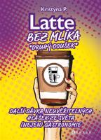 Latte bez mlíka: Druhý doušek