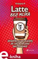Latte bez mlíka - Kristýna P.