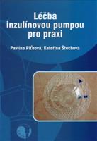 Léčba inzulínovou pumpou pro praxi - Kateřina Štechová, Pavlína Piťhová