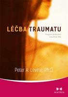 Léčba traumatu - Peter A. Levine