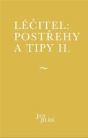 Léčitel: Postřehy a tipy II.