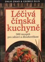 Léčivá čínská kuchyně - Zhao Zhuo, George Ellis