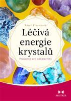 Léčivá energie krystalů - Karen Frazierová