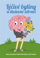 Léčivé byliny a duševní zdraví - Anna Strunecká, Zdeňka Navrátilová, Jiří Patočka