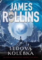 Ledová kolébka - James Rollins