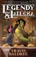 Legendy a latéčka - Travis Baldree