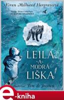 Leila a modrá liška - Kiran Millwood Hargraveová