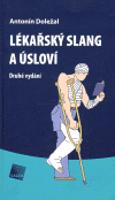 Lékařský slang a úsloví - Antonín Doležal