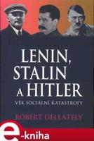 Lenin, Stalin &amp; Hitler - Robert Gellately