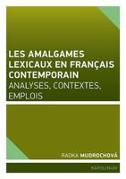 Les amalgames lexicaux en français contemporain
