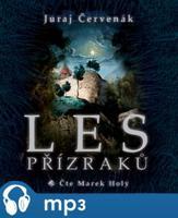 Les přízraků, mp3 - Juraj Červenák