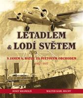 Letadlem a lodí světem - Walter Karl Recht, Josef Kramoliš