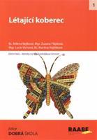 Létající koberec - Milena Bejlková, Martina Vojtíšková, Zuzana Filípková, Lucie Víchová