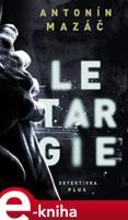 Letargie - Antonín Mazáč
