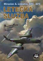Letecká služba - Miroslav A. Liškutín