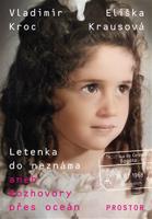 Letenka do neznáma - Eliška Krausová, Vladimír Kroc