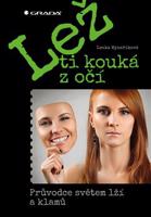 Lež ti kouká z očí. Průvodce světem lží a klamů - Lenka Mynaříková
