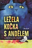 Ležela kočka s andělem a jiné prózy pro dospělé - Jan Velíšek