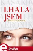 Lhala jsem - Veronika Kašáková