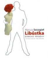 Libůstka - Mariusz Szczygiel