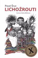 Lichožrouti - Pavel Šrut, Galina Miklínová