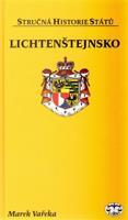Lichtenštejnsko - stručná historie států - Marek Vařeka