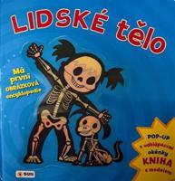 Lidské tělo - Má první obrázková encyklopedie