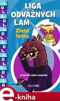 Liga odvážných lam – Zlatá lama - Aleesah Darlisonová