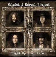 Light Up Your Fire - Holeček &amp; Marcel Project