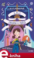 Lili a záhada v Paříži - Jo Clarkeová