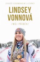 Lindsey Vonnová – Můj příběh. Zpověď fenomenální lyžařky - Lindsey Vonnová