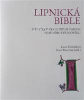 Lipnická bible. Štít víry v neklidných časech pozdního středověku