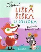 Liška Šiška u doktora - Iva Gecková