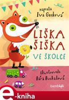 Liška Šiška ve školce - Iva Gecková