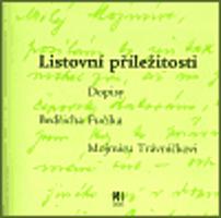 Listovní příležitosti. Dopisy Bedřicha Fučíka Mojmíru Trávníčkovi