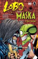 Lobo versus Maska - John Arcudi, Alan Grant